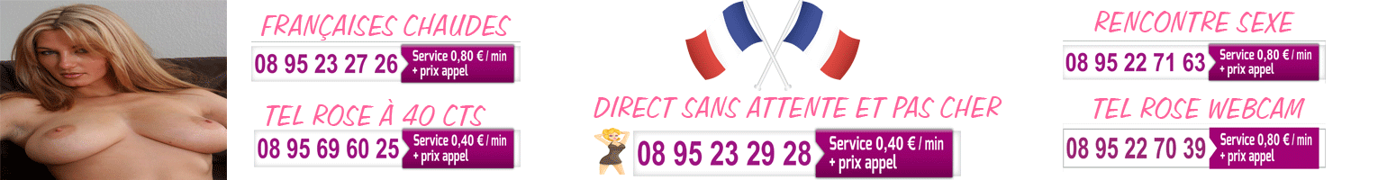 Tél sexe sans attente tel rose pas cher